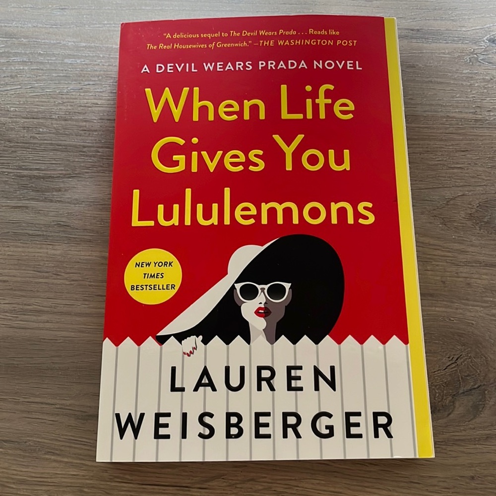 When Life Gives You Lululemons by Lauren Weisberger